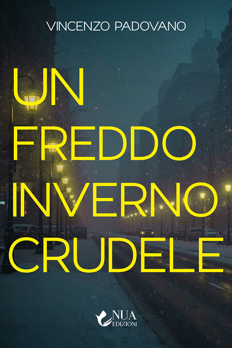 Un freddo inverno crudele - Vincenzo Padovano
