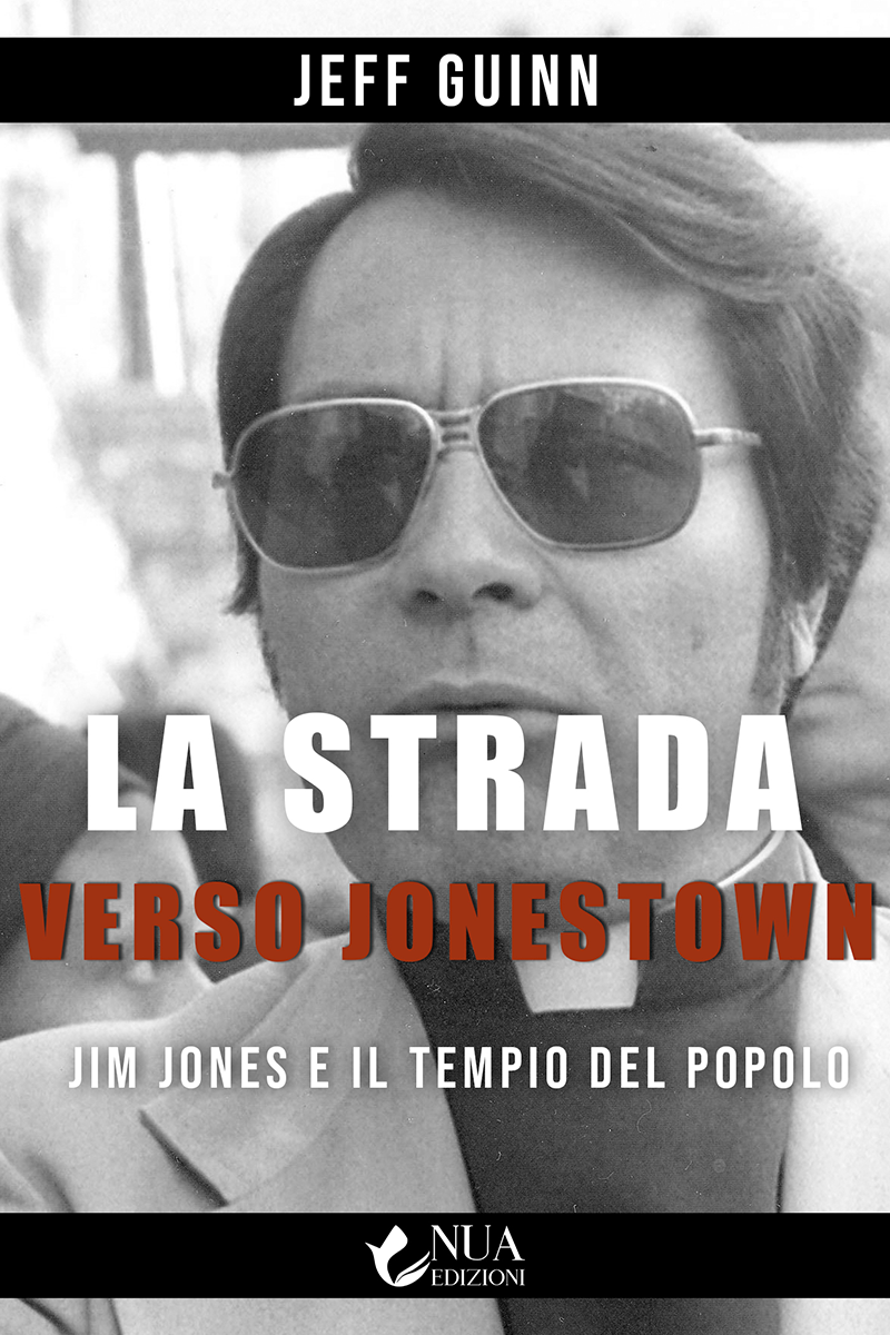 La strada verso Jonestown: Jim Jones e il Tempio del popolo - Jeff Guinn