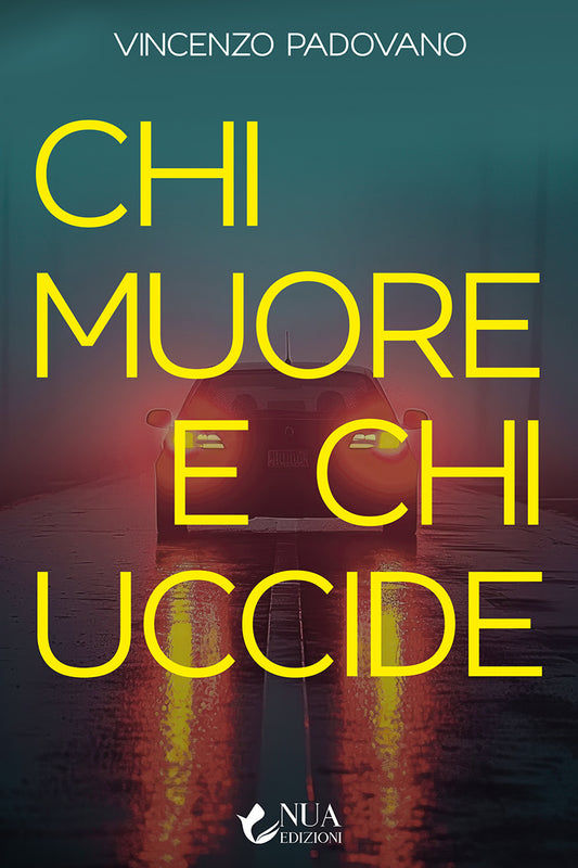 Cover di "Chi muore e chi uccide", thriller di Vincenzo Padovano, Nua Edizioni