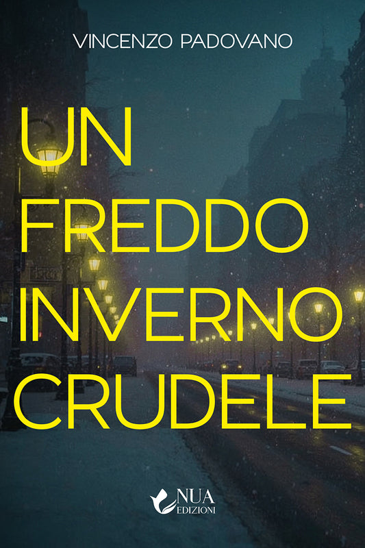 Un freddo inverno crudele - Vincenzo Padovano