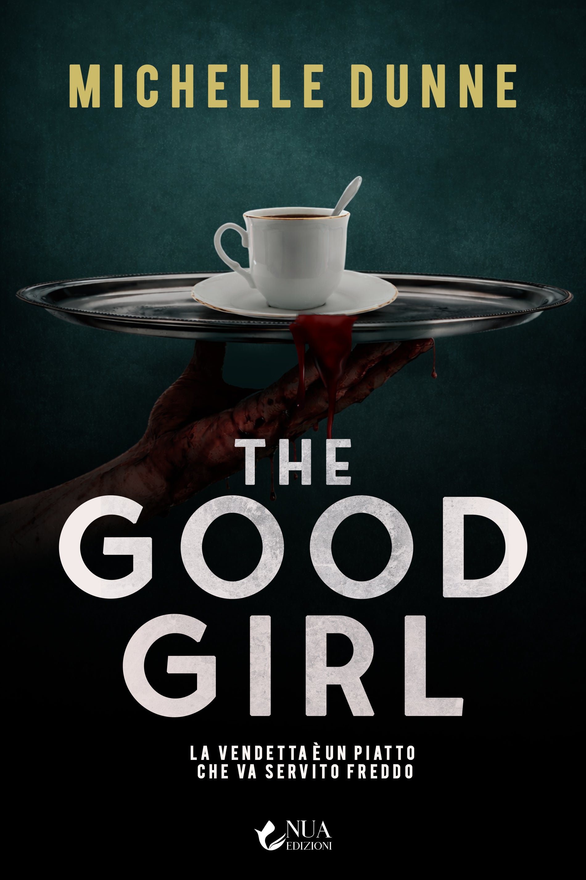 The Good Girl di Michelle Dunne - Un Thriller psicologico che ti terrà inchiodato alla sedia