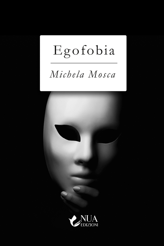 Egofobia - Michela Mosca