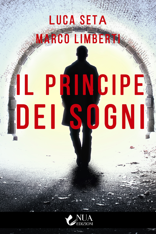 Il principe dei sogni - Luca Seta e Marco Limberti